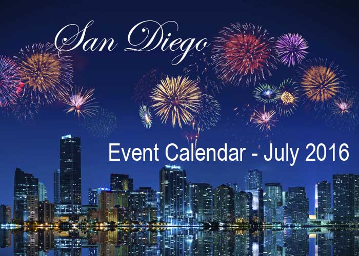 Your San Diego Calendar of Events for July 2016 Eric Matz Real Estate