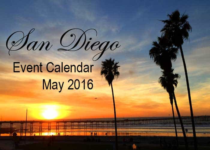 Eric Matz Real Estate Team Your San Diego Calendar of Events for May 2016